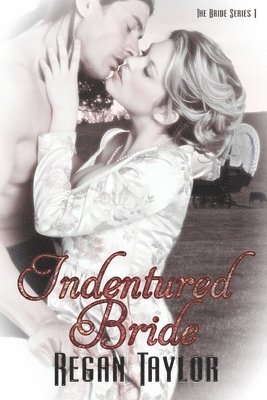 Regan Taylor - Indentured Bride, Häftad