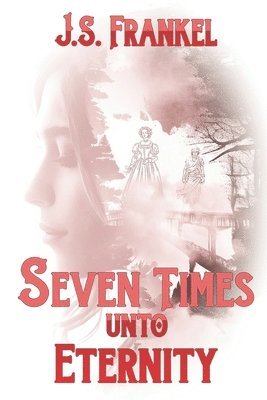 bokomslag Seven Times Unto Eternity