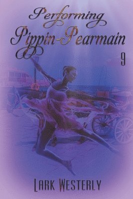 Lark Westerly - Performing Pippin Pearmain 9, Häftad