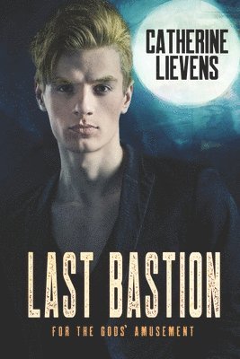 Catherine Lievens - Last Bastion, Häftad