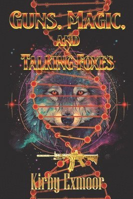 bokomslag Guns, Magic, and Talking Foxes