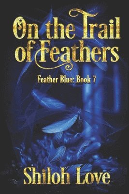 On the Trail of Feathers 1