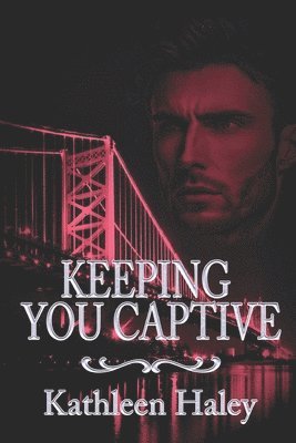 Keeping You Captive 1