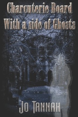 Charcuterie Board With a Side of Ghosts