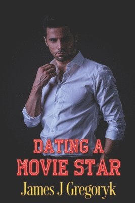 bokomslag Dating A Movie Star