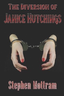 The Diversion of Janice Hutchings 1