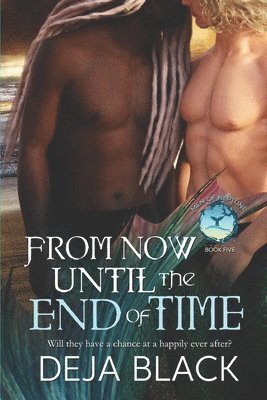 Deja Black - From Now Until the End of Time, Häftad