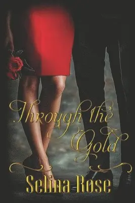 Selina Rose - Through the Gold, Häftad. Tillgänglighet: Lägg i varukorg