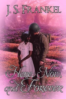 J S Frankel, J. S. Frankel, J.S. Frankel - Here, Now, and Forever, Häftad