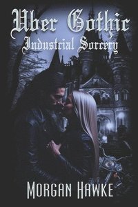 bokomslag Uber Gothic: Industrial Sorcery