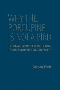 bokomslag Why the Porcupine Is not a Bird