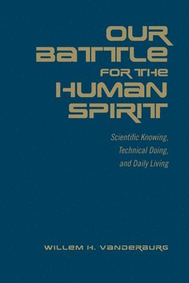 bokomslag Our Battle for the Human Spirit