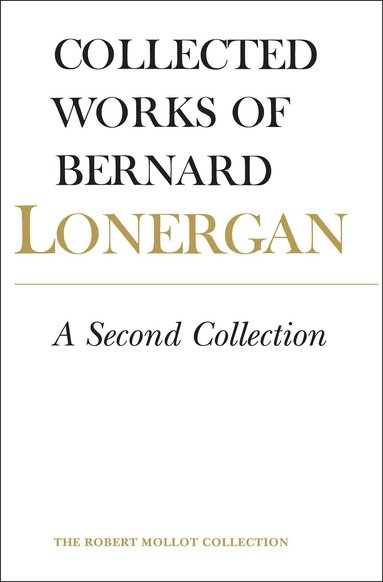Bernard Lonergan, Robert Doran, S.J., John Dadosky - Second Collection, Inbunden