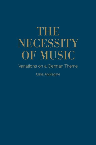 Celia Applegate - Necessity of Music, Inbunden