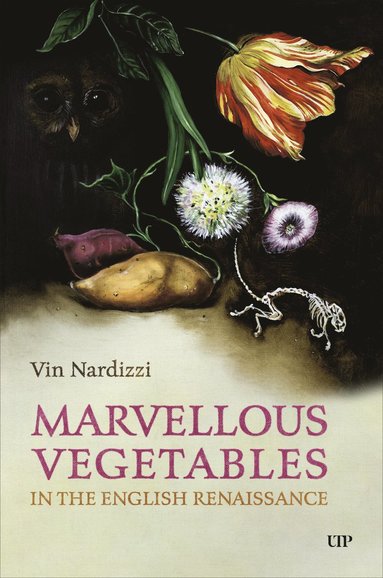 bokomslag Marvellous Vegetables in the English Renaissance