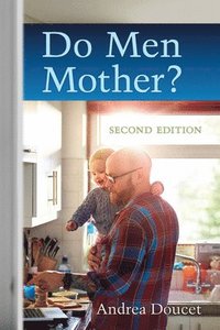 bokomslag Do Men Mother?