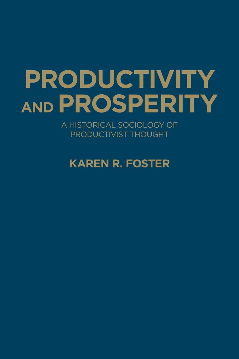 Karen R. Foster, Karen R Foster - Productivity and Prosperity, Inbunden