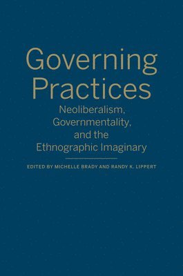 Michelle Brady, Randy K. Lippert, Randy K Lippert - Governing Practices, Inbunden