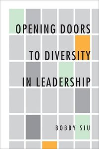 bokomslag Opening Doors to Diversity in Leadership