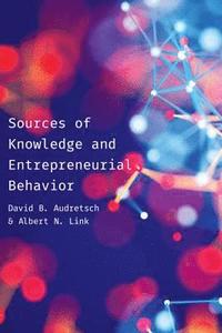 bokomslag Sources of Knowledge and Entrepreneurial Behavior