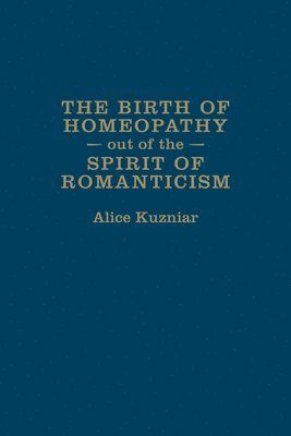 Birth of Homeopathy Out of the Spirit of Romanticism 1