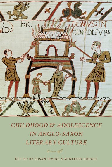 Susan Irvine, Winfried Rudolf - Childhood & Adolescence in Anglo-Saxon Literary Culture, Inbunden