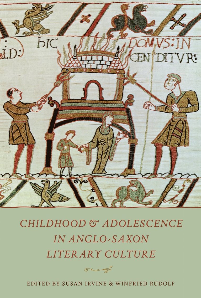 Susan Irvine, Winfried Rudolf - Childhood & Adolescence in Anglo-Saxon Literary Culture, Inbunden