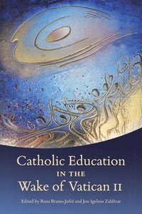 bokomslag Catholic Education in the Wake of Vatican II