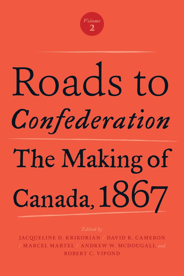Jacqueline Krikorian, David Cameron, Marcel Martel, Andrew McDougall, Robert Vipond - Roads to Confederation, Inbunden