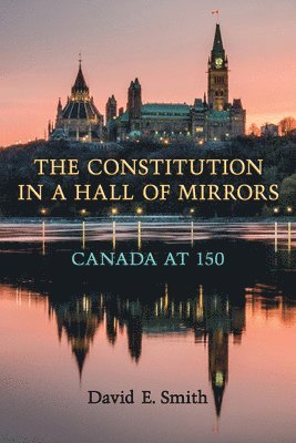 David E. Smith, David E Smith - Constitution in a Hall of Mirrors, Inbunden