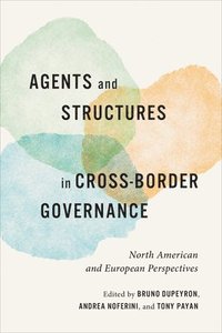 bokomslag Agents and Structures in Cross-Border Governance