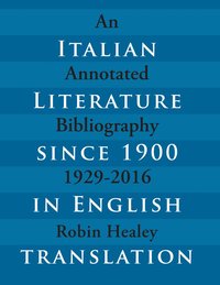 bokomslag Italian Literature Since 1900 in English Translation