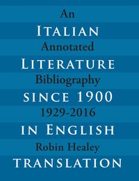 bokomslag Italian Literature since 1900 in English Translation