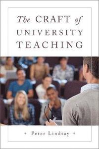 bokomslag The Craft of University Teaching