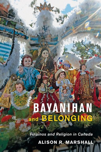 Alison R. Marshall - Bayanihan and Belonging, Inbunden