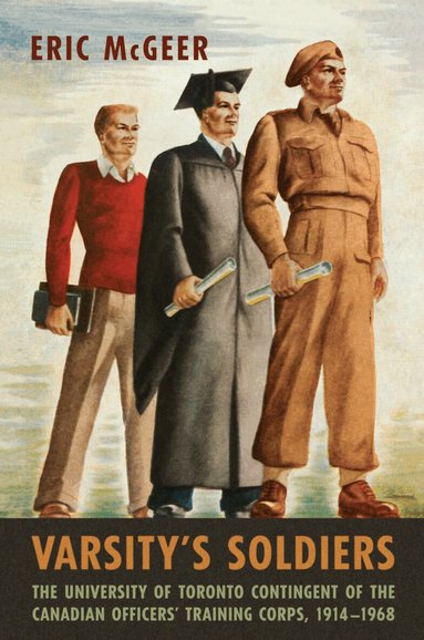 Eric McGeer - Varsity's Soldiers, Inbunden