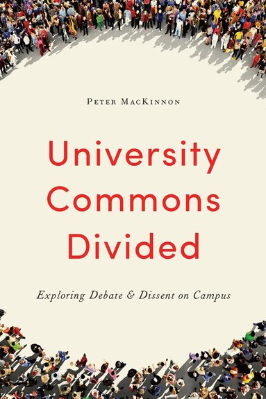 Peter MacKinnon - University Commons Divided, Inbunden