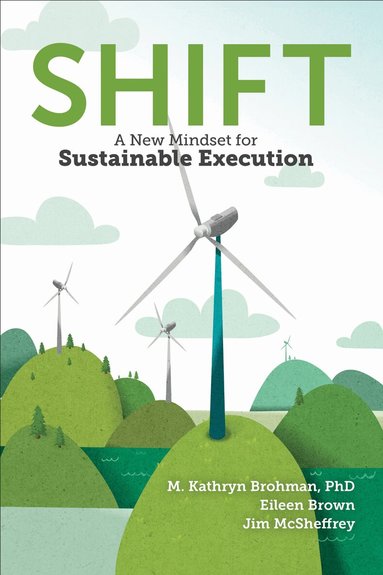 M. Kathryn Brohman, Eileen Brown, Jim McSheffrey - Shift, Inbunden