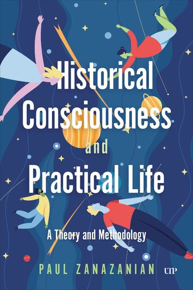 bokomslag Historical Consciousness and Practical Life