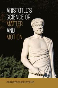 bokomslag Aristotle's Science of Matter and Motion