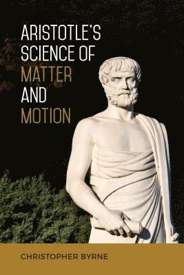 Aristotle¿s Science of Matter and Motion 1