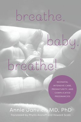Annie Janvier - Breathe, Baby, Breathe!, Inbunden