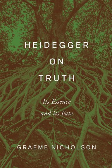 Graeme Nicholson - Heidegger on Truth, Inbunden