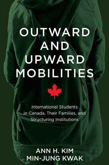 Ann Kim, Min-Jung Kwak - Outward and Upward Mobilities, Inbunden
