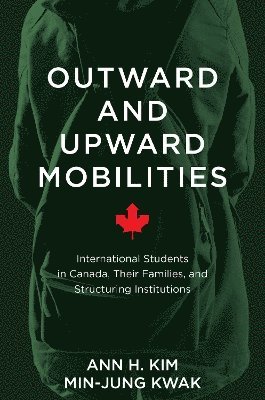 Ann Kim, Min-Jung Kwak - Outward and Upward Mobilities, Inbunden