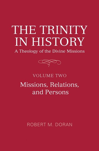 Robert Doran, S.J. - Trinity in History: a Theology of the Divine Missions, Inbunden