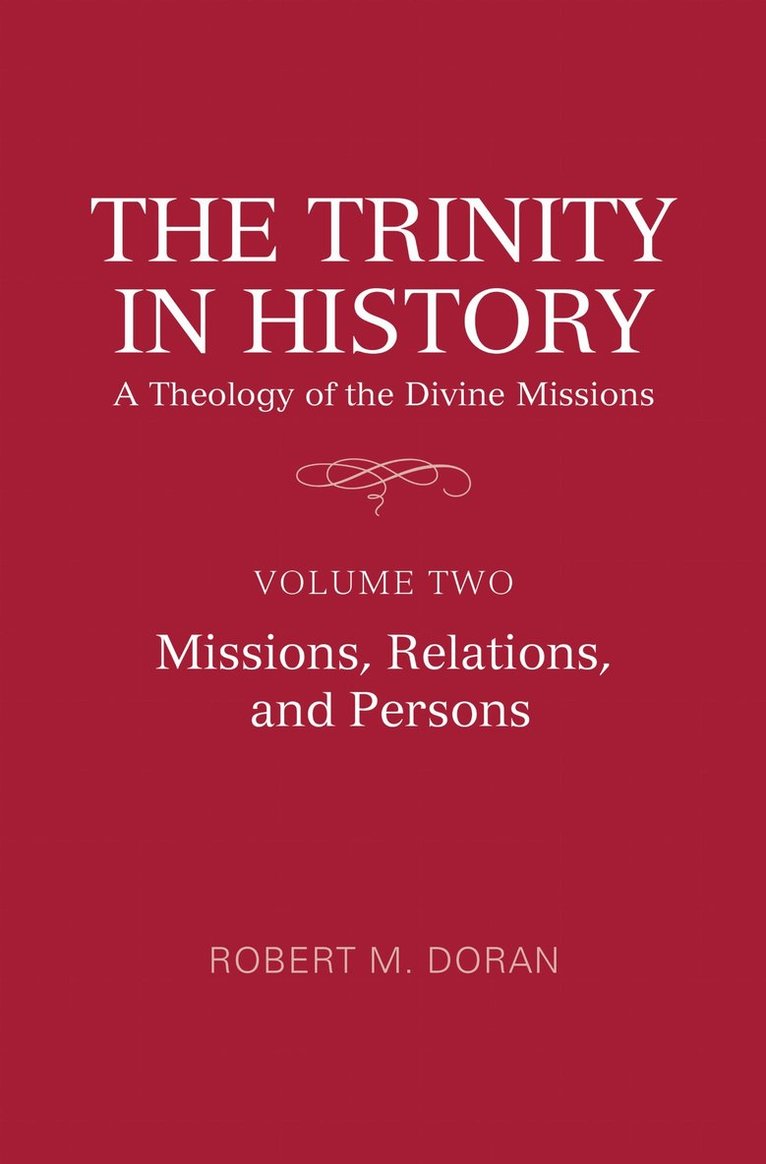 Robert Doran, S.J., S. J. Robert M. Doran, Robert M. Doran, S.J., S J Robert M Doran - Trinity in History: a Theology of the Divine Missions, Inbunden