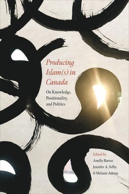 bokomslag Producing Islam(s) in Canada