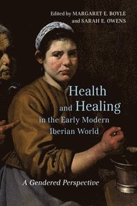 bokomslag Health and Healing in the Early Modern Iberian World