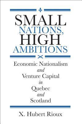 X. Hubert Rioux, X Hubert Rioux - Small Nations, High Ambitions, Inbunden